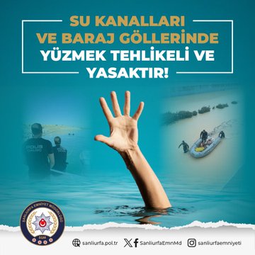 Şanlıurfa Emniyetinden vatandaşlara önemli uyarı: Su kanallarında yüzmeyin!